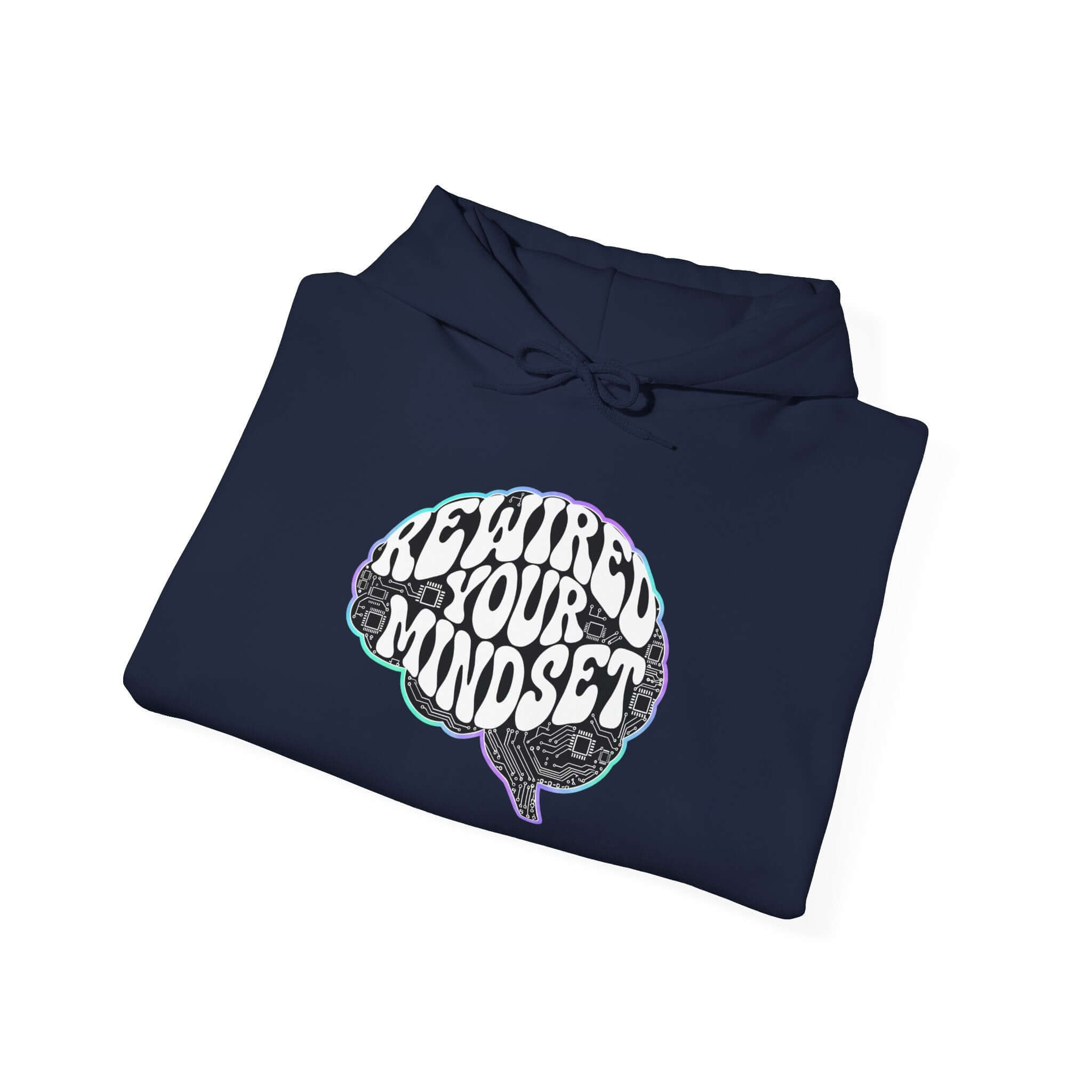 Rewired Your Mindset Hoodie