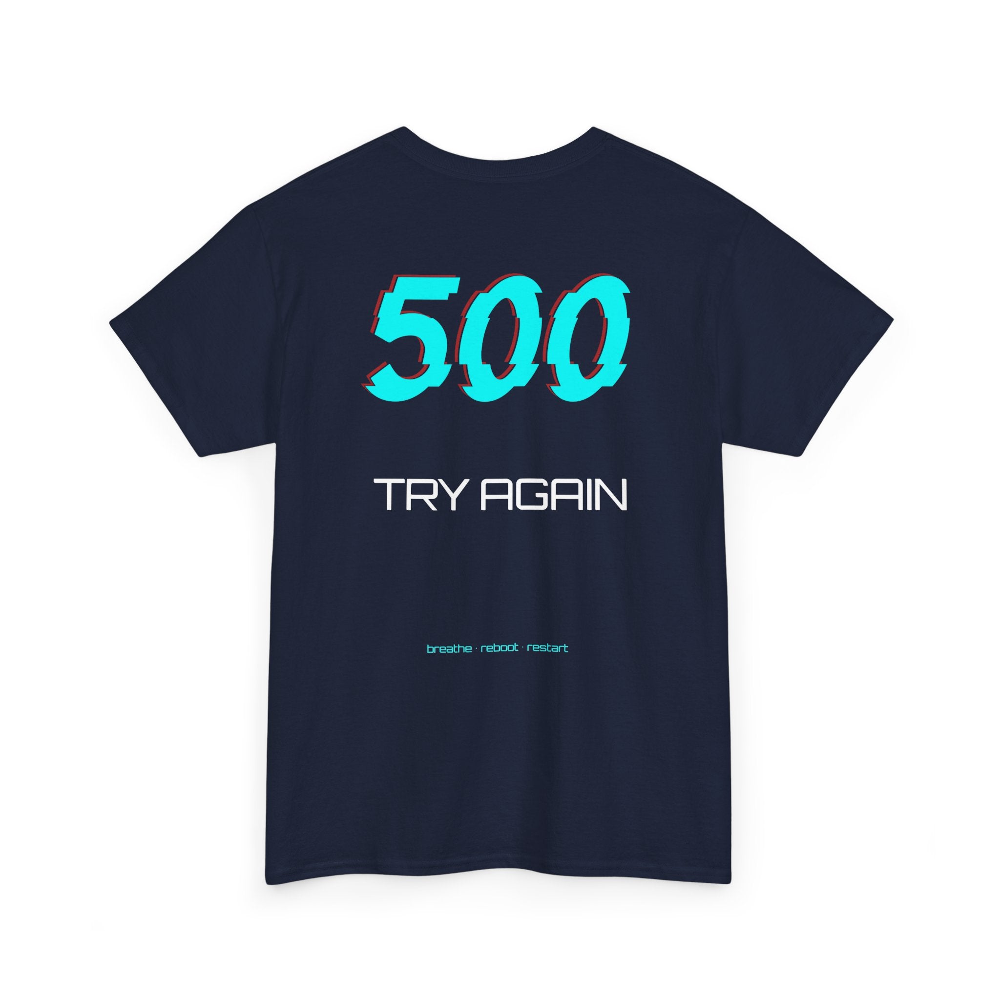 ERROR //500: TRY AGAIN Tee