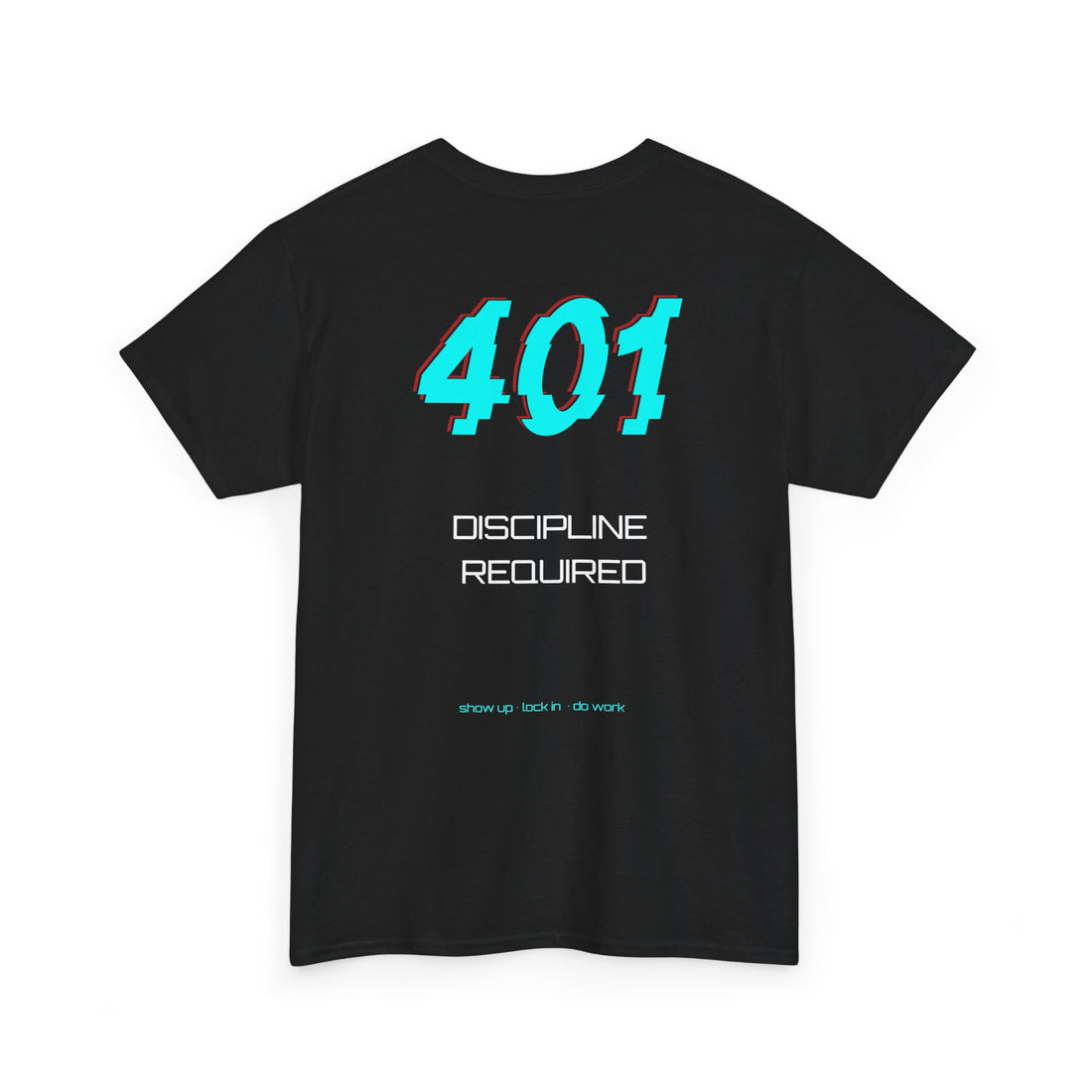 ERROR //401: Discipline Required Tee