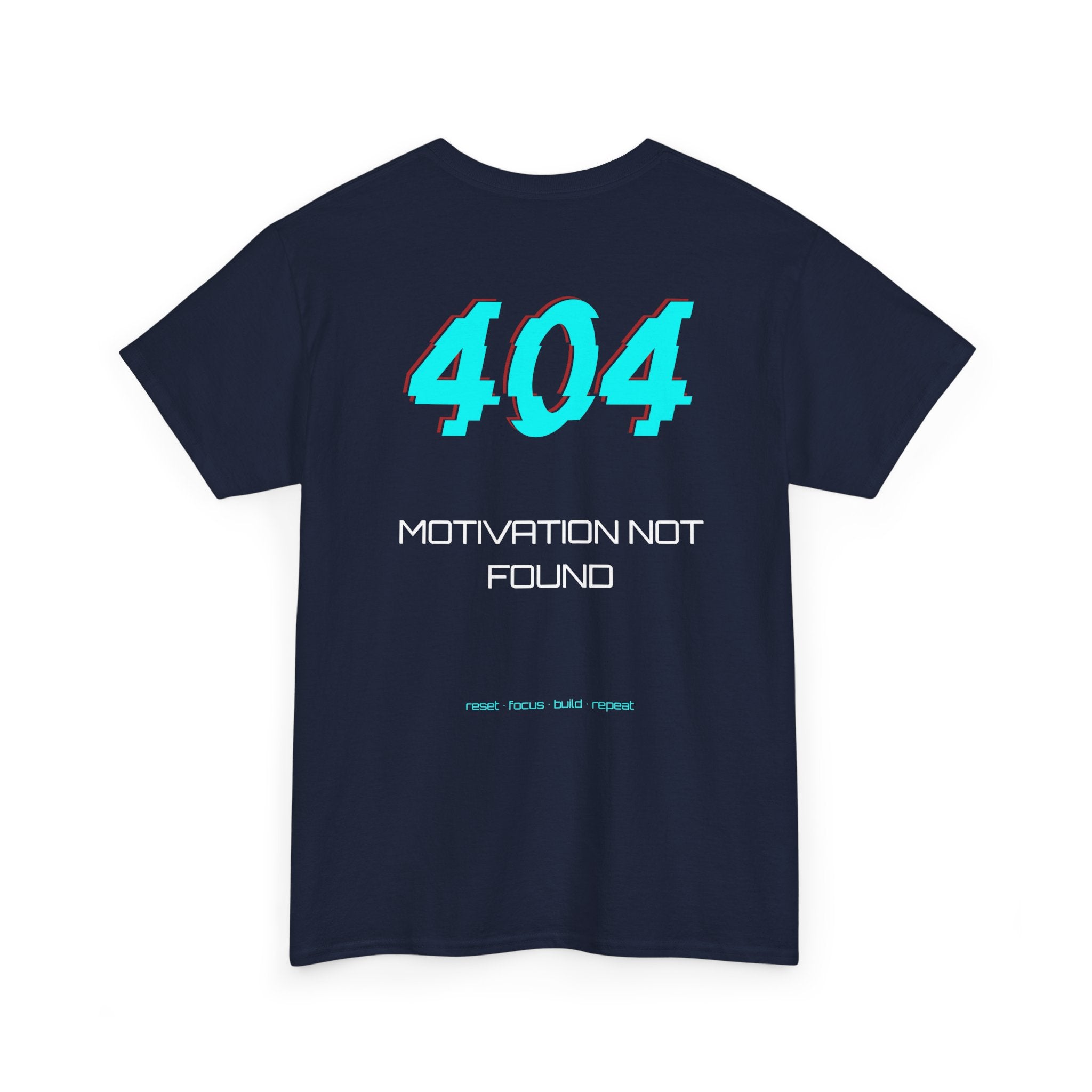 ERROR //404: Motivation Not Found Tee