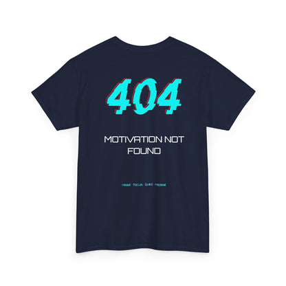 ERROR //404: Motivation Not Found Tee
