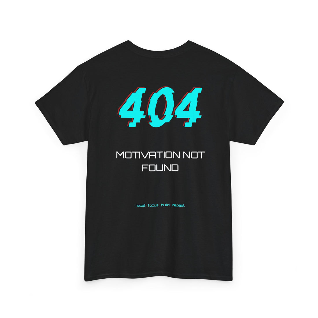 ERROR //404: Motivation Not Found Tee