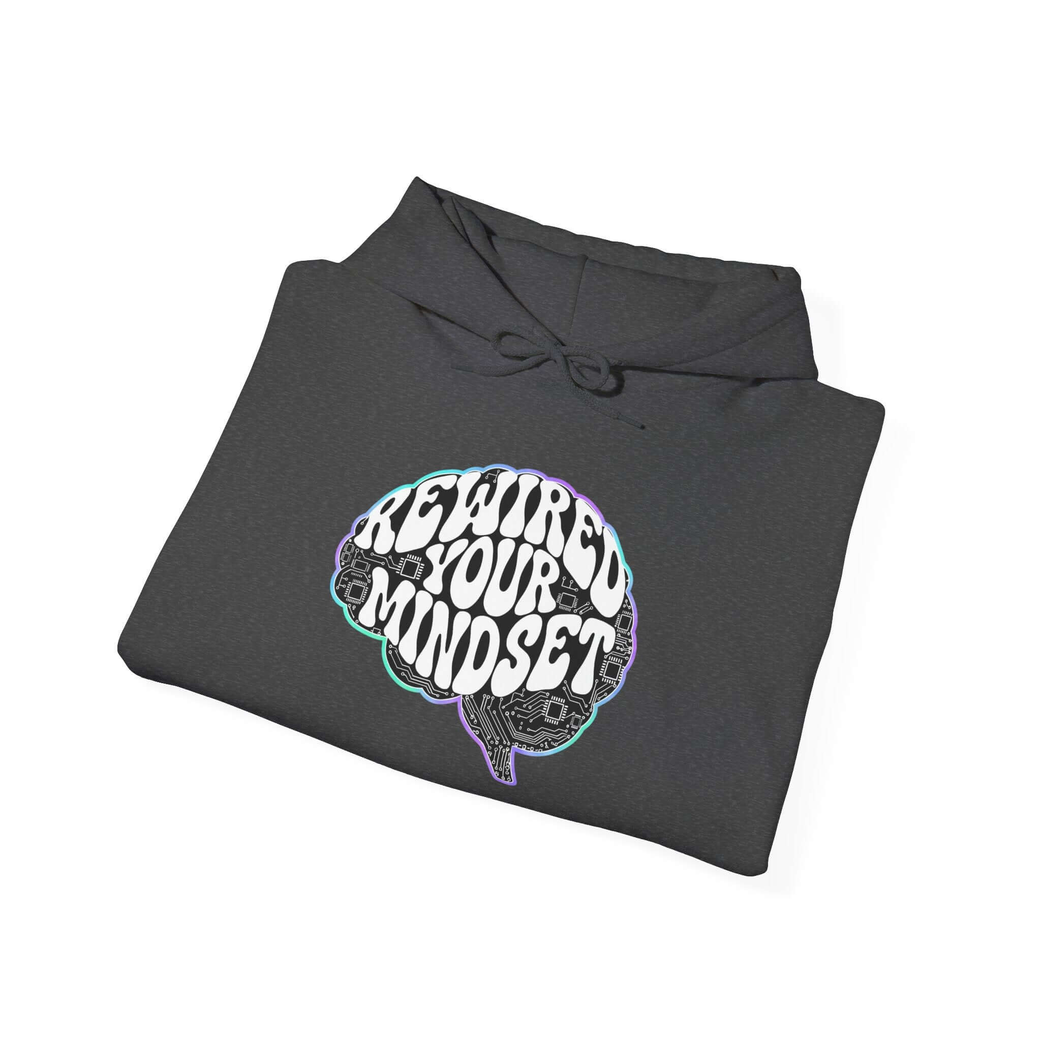 Rewired Your Mindset Hoodie