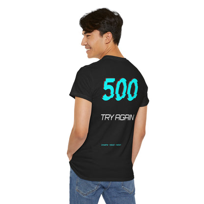 ERROR //500: TRY AGAIN Tee
