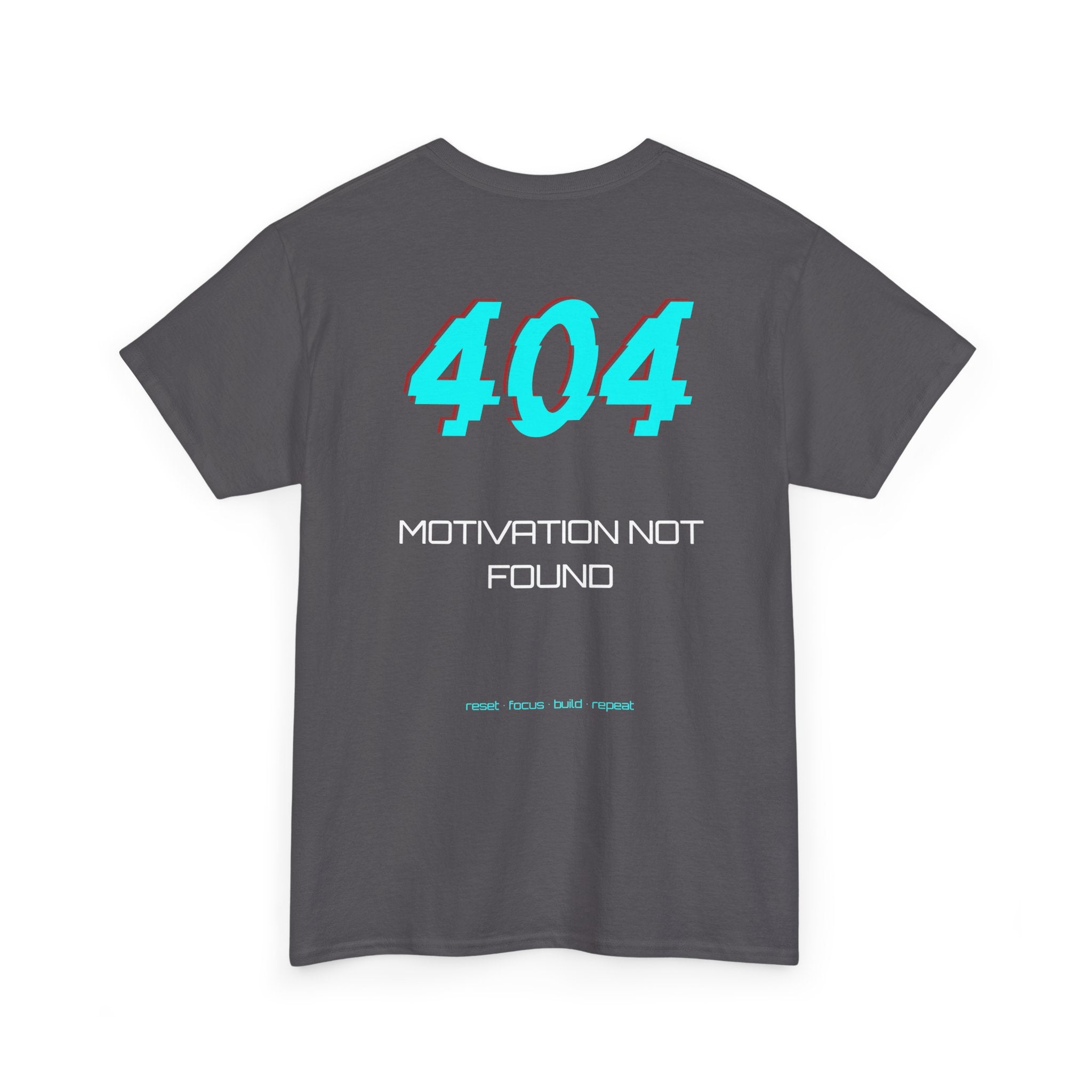 ERROR //404: Motivation Not Found Tee