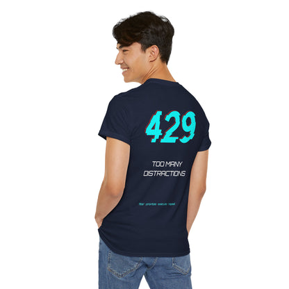 ERROR //429: Too Many Distractions Tee